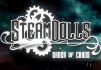 Read preview for SteamDolls - Order of Chaos - Nintendo 3DS Wii U Gaming