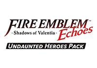 Review for Fire Emblem Echoes: Shadows of Valentia - Undaunted Heroes Pack on Nintendo 3DS